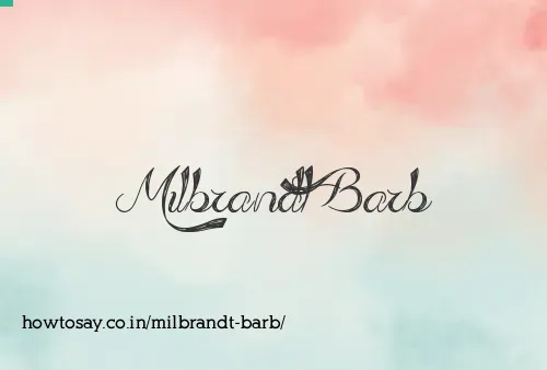 Milbrandt Barb