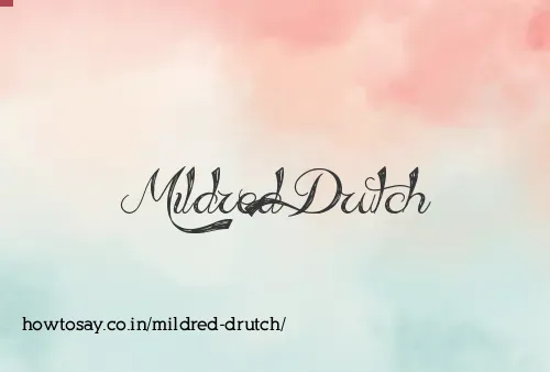 Mildred Drutch