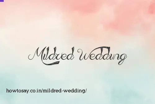 Mildred Wedding
