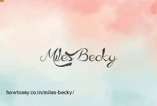 Miles Becky