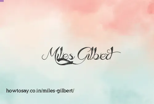 Miles Gilbert