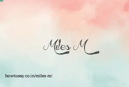 Miles M