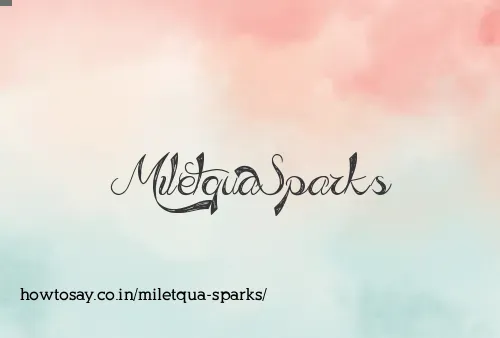 Miletqua Sparks