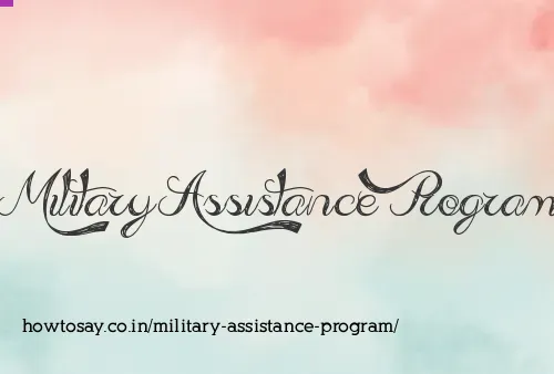 Military Assistance Program