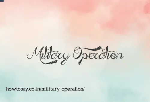Military Operation