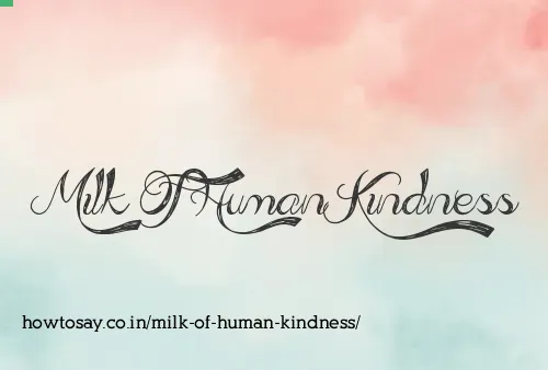 Milk Of Human Kindness