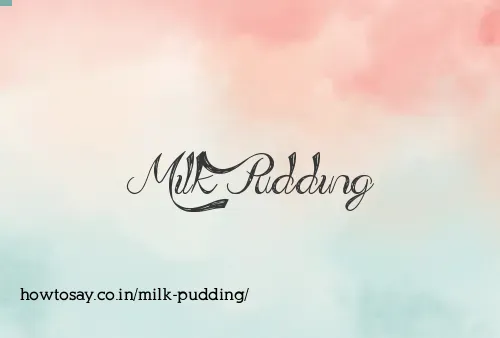 Milk Pudding