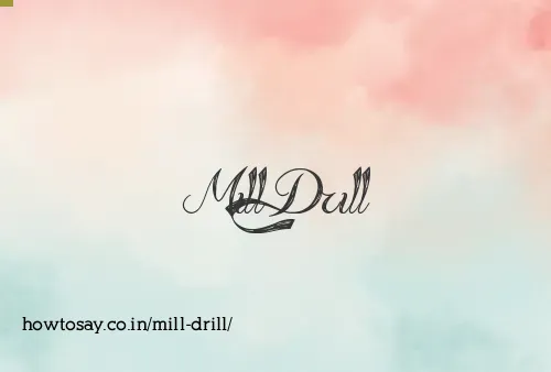 Mill Drill