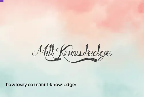 Mill Knowledge
