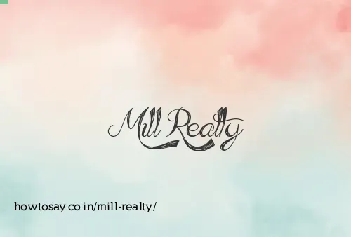 Mill Realty