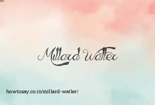 Millard Watler