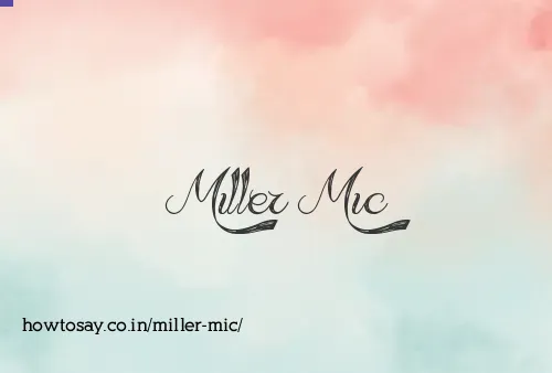 Miller Mic