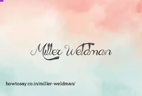 Miller Weldman