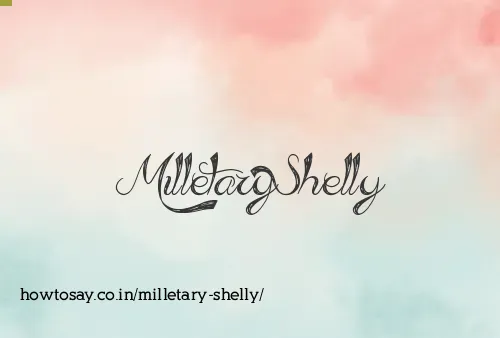 Milletary Shelly