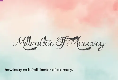 Millimeter Of Mercury