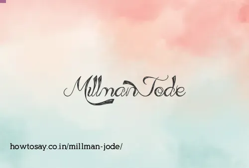 Millman Jode