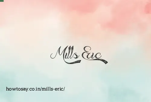 Mills Eric