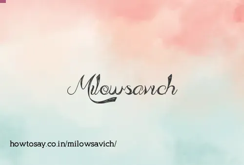 Milowsavich