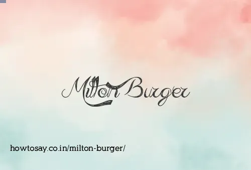 Milton Burger