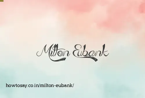 Milton Eubank