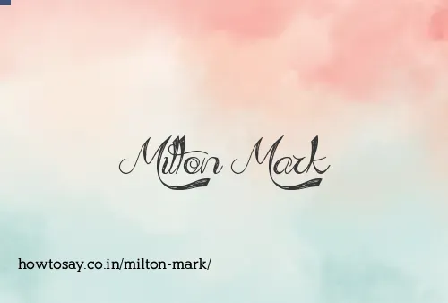 Milton Mark