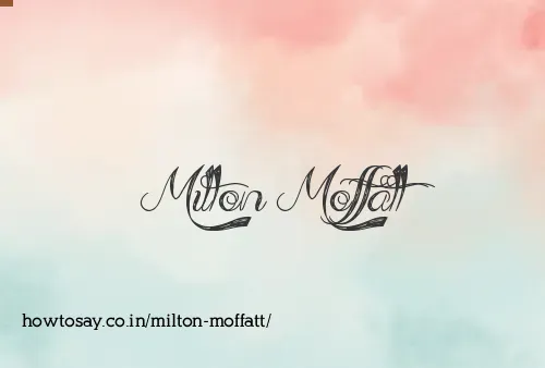 Milton Moffatt