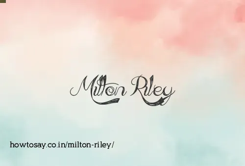 Milton Riley