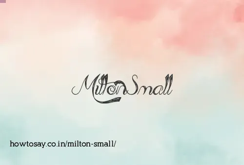 Milton Small