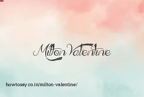 Milton Valentine