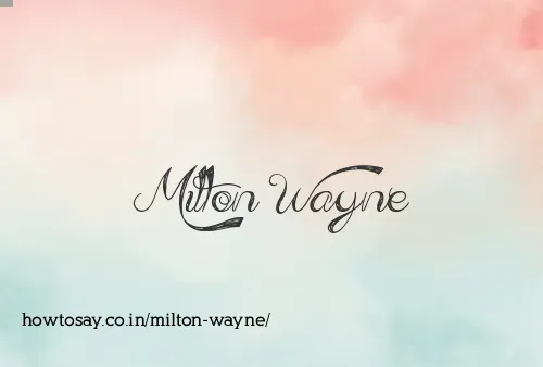 Milton Wayne