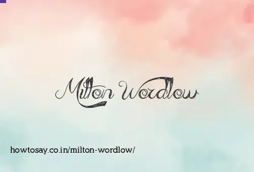 Milton Wordlow
