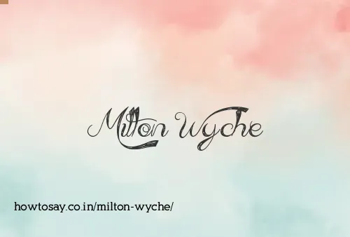 Milton Wyche