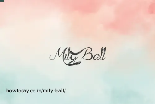 Mily Ball
