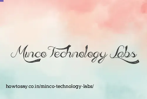 Minco Technology Labs