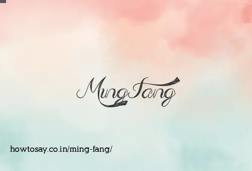 Ming Fang