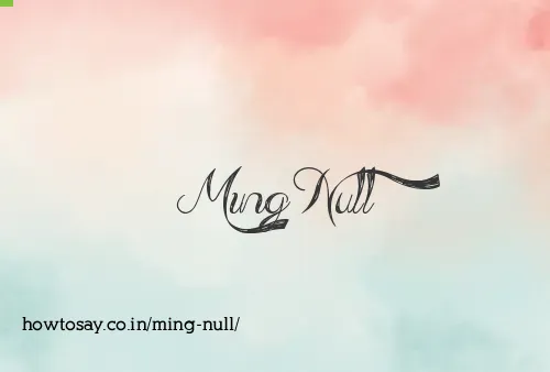 Ming Null