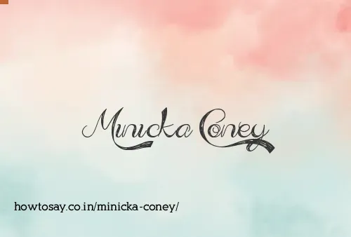 Minicka Coney