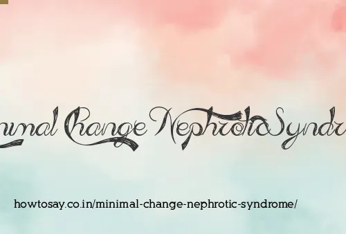 Minimal Change Nephrotic Syndrome