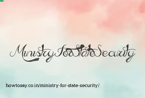Ministry For State Security