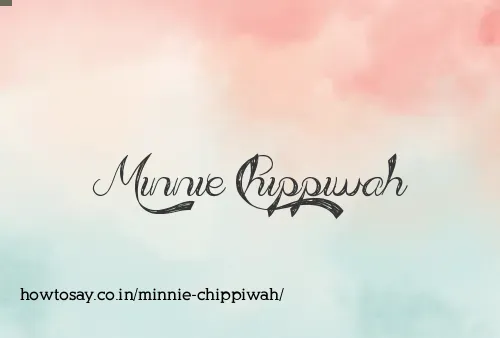 Minnie Chippiwah
