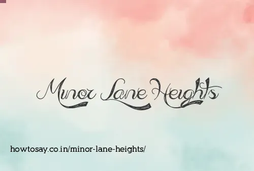Minor Lane Heights