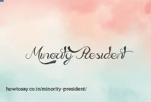 Minority President