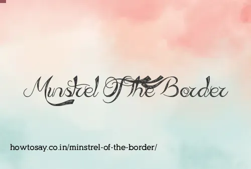 Minstrel Of The Border