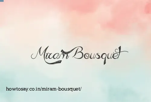 Miram Bousquet