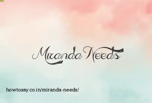 Miranda Needs