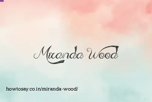 Miranda Wood