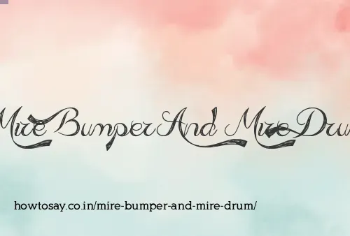 Mire Bumper And Mire Drum