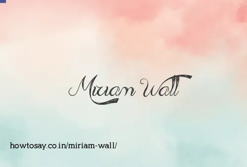 Miriam Wall