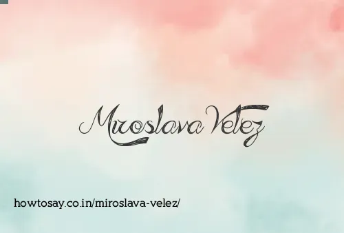 Miroslava Velez