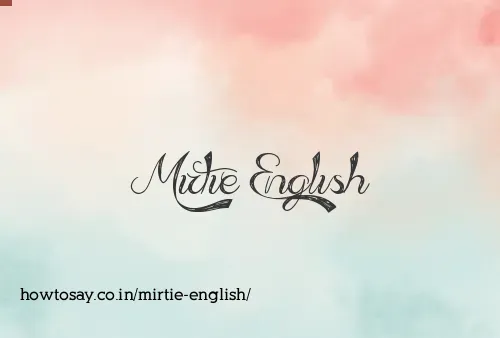 Mirtie English